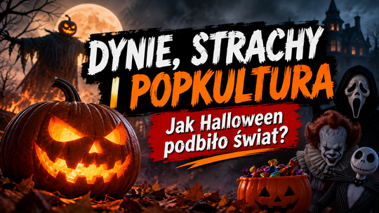 Dynie, strachy i popkultura. Jak Halloween podbiło świat?