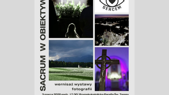 Sacrum w obiektywie, Rabka-Zdrój, konkurs, wystawa, Podhale, M jak Małopolska, Fundacja Popatrz Sercem