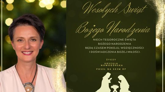 Urszula Nowogórska, poseł na Sejm RP składa życzenia świąteczne