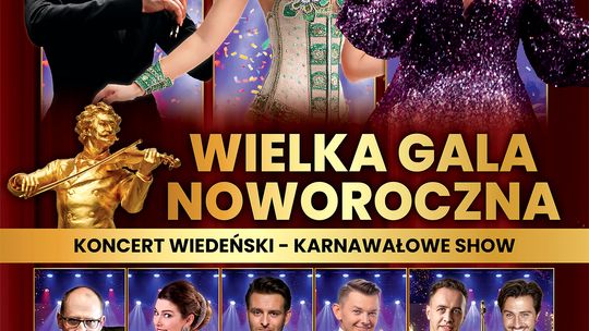 „Wielka Gala Noworoczna”. Koncert Wiedeński - Karnawałowe Show już 3 stycznia w Krakowie.