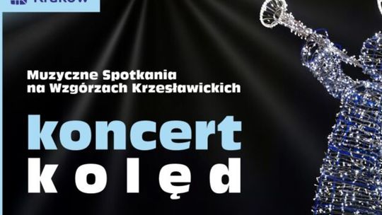 Wyjątkowy koncert kolęd w kościele Miłosierdzia Bożego na Wzgórzach Krzesławickich
