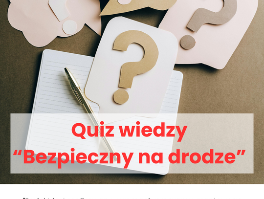 Weź udział w Quizie Wiedzy o Bezpieczeństwie w Ruchu Drogowym!
