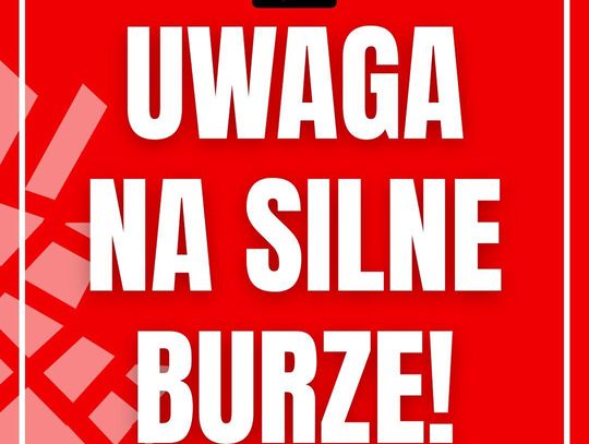 Uwaga na silne burze.