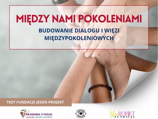 "Między nami pokoleniami” – razem budujemy mosty między młodszymi a starszymi