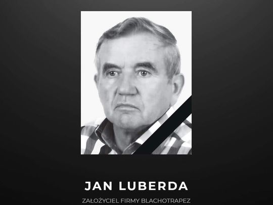 Na zdjęciu zmarły Jan Luberda, założyciel firmy Blachotrapez