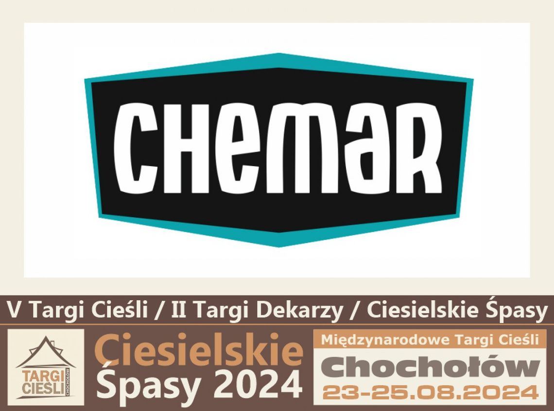 Firma CHEMAR zaprezentuje swoje produkty na V Targach Cieśli i II Targach Dekarzy