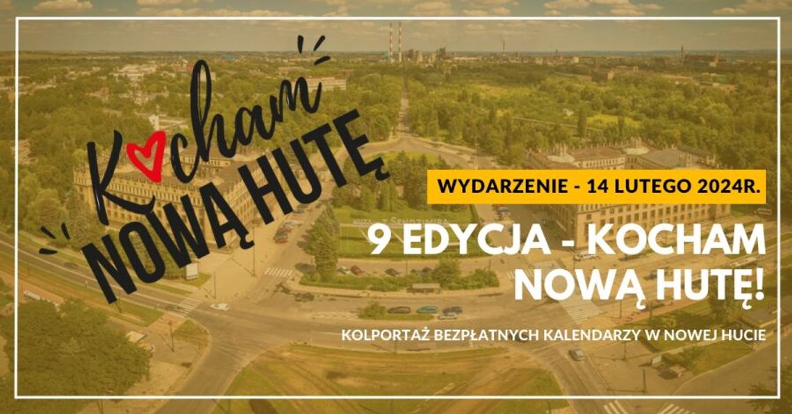 Na zdjęciu plakat promujący walentynkową akcję „Kocham Nową Hutę”