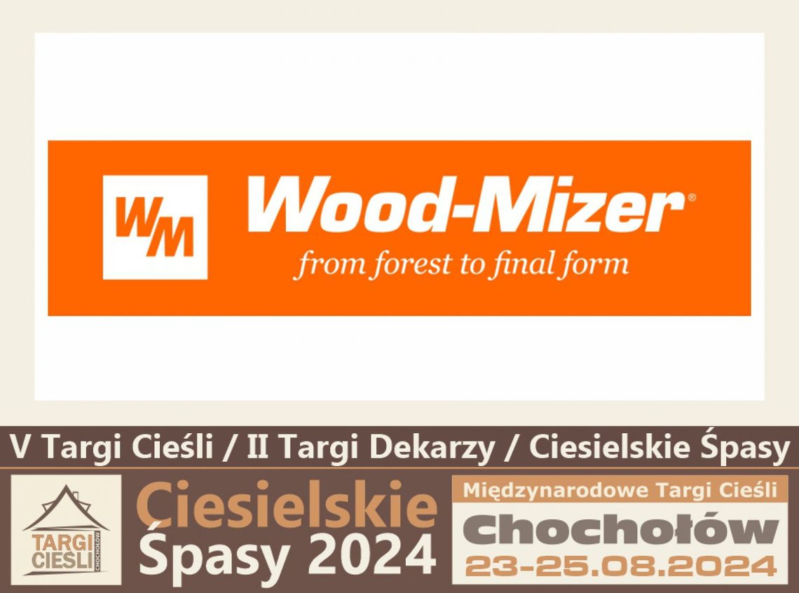 Firma Wood-Mizer pojawi się na Targach Cieśli w Chochołowie